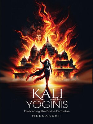 cover image of KALI & HER YOGINIS